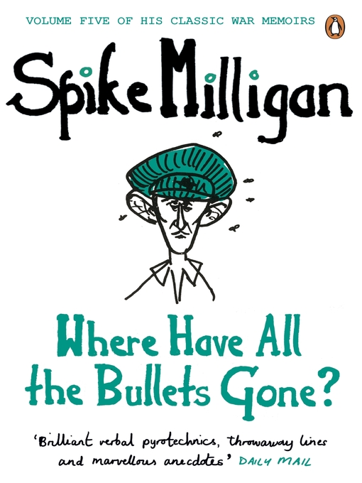 Title details for Where Have All the Bullets Gone? by Spike Milligan - Available